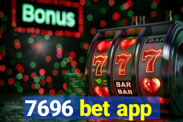 7696 bet app